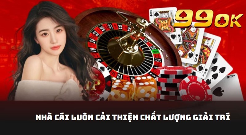 Giới thiệu 99OK - Khám phá thế giới ảo đặc sắc hàng đầu 3 Nhà cái luôn cải thiện chất lượng giải trí