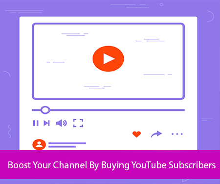 Boost Your Channel By Buying YouTube Subscribers