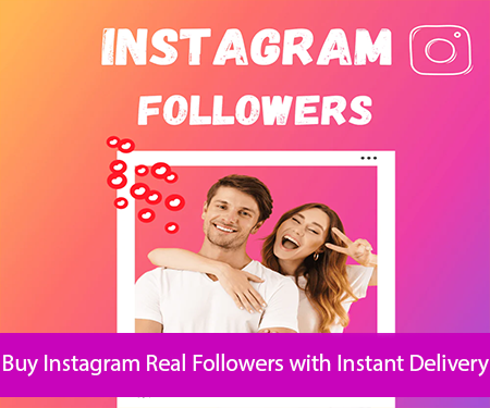 Buy Instagram Real Followers with Instant Delivery