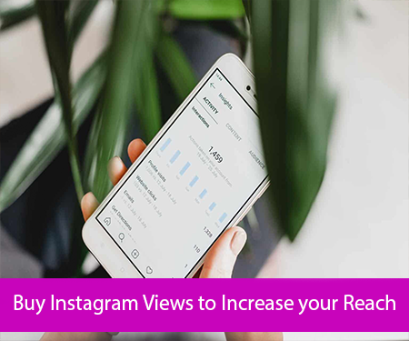 Buy Instagram Views to Increase your Reach