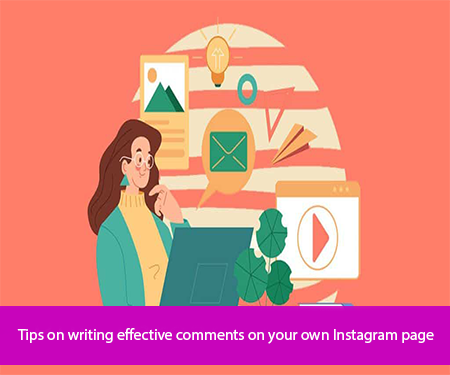 Tips on writing effective comments on your own Instagram page