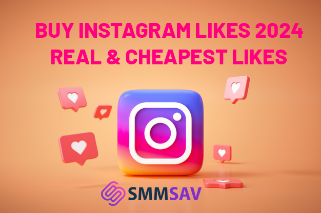 Buy Instagram Likes 2024 | Real & Cheapest Likes